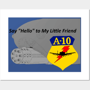 A-10 Warthog Say Hello to my Little Friend Posters and Art